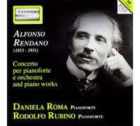Rendano Alfonso - Concerto Per Pianoforte, 3 Pezzi Op.12,