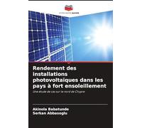 Rendement des installations photovoltaïques dans les pays à fort ensoleillement: Une étude de cas sur le nord de Chypre