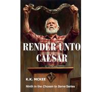 Render Unto Caesar: 9 (Chosen to Serve)