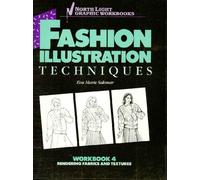 Rendering Fabrics and Textures (No.4) (Fashion Illustration Techniques Workbook)
