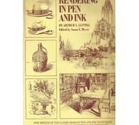 Rendering in Pen and Ink by Arthur L. Guptill (1983-12-01)