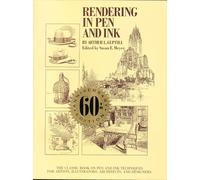 Rendering in Pen and Ink: The Classic Book on Pen and Ink Techniques for Artists, Illustrators, Architects and Designers (Practical Art Books)