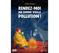 Rendez-moi ma bonne vieille pollution !