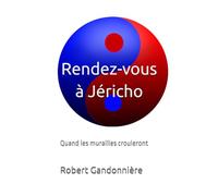Rendez-vous à Jéricho: Quand les murailles crouleront
