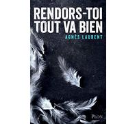 Rendors-toi, tout va bien