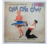 Rene Bloch and His Big Latin Band - Everybody Likes To Cha Cha Cha!