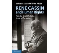 René Cassin and Human Rights: From the Great War to the Universal Declaration (Human Rights in History)