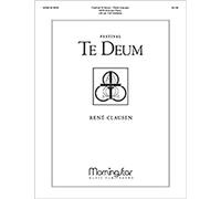 René Clausen-Festival Te Deum-SATB divisi, Piano, opt. Full Orchestra