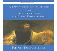 Rene Descartes A Discourse on Method & Meditations on First Philosophy Rene Descartes Multicolor