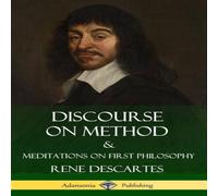 Rene Descartes Discourse on Method & Meditations on First Philosophy Rene Descartes Multicolor
