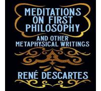 Rene Descartes Meditations on First Philosophy & Other Metaphysical Writings Rene Descartes Multicolor