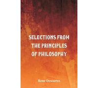 Rene Descartes Selections from the Principles of Philosophy Paperback Book Rene Descartes Multicolor