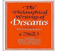 Rene Descartes The Philosophical Writings of Descartes: The Correspondence Rene Descartes Multicolor