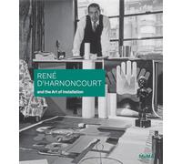 René d'Harnoncourt and the Art of Installation