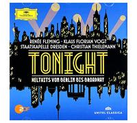 Rene Fleming Klaus Florian Vogt Staatskapelle Dresden Christian Thielemann - Tonight - Welthits von Berlin bis Broadway