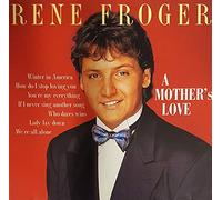 Rene Froger - A Mothers Love