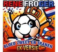 Rene Froger - Bloed Zweet en Tranen