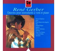Rene Gerber - Oeuvres Pour Instruments A Vent Et Piano
