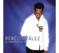 Rene Gonzalez - El Poder Esta En Ti