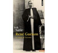 Rene Guenon le visage de l'eternite (Points sagesses): Le visage de l'éternité