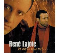 Rene Lajoie - On Est Ce Qu'on Est