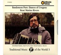 René Marino Rivero - Traditional Music of the World, Vol. 5: Bandoneon Pure: Dances of Uruguay