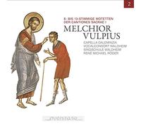 René Michael Röder - Vulpius: Motets for eight to thirteen parts from Cantiones S