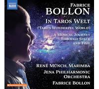 Rene Munch; Jena Philharmonic Orchestra; Fabrice Bollon - Fabrice Bollon: In Taros Welt ('Taro's Wonderful World') - A musical journey through space and time