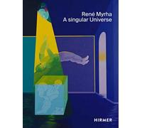 Rene Myrha (Multi-lingual edition) : A Singular Universe