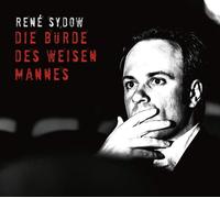 Rene Sydow Die Buerde des Weisen Mannes (CD)