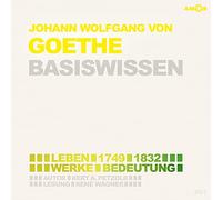 René Wagner - Johann Wolfgang von Goethe - Basiswissen