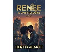 Renee: A Ghetto Love