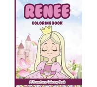 Renee Coloring Book: Affirmations Coloring Book, A Creative Journey of Positive Empowerments