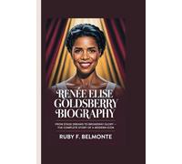 RENÉE ELISE GOLDSBERRY BIOGRAPHY: From Stage Dreams to Broadway Glory - The Complete Story of a Modern Icon