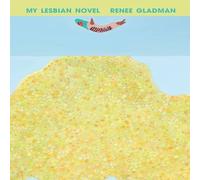 Renee Gladman My Lesbian Novel Paperback Book Renee Gladman Multicolor