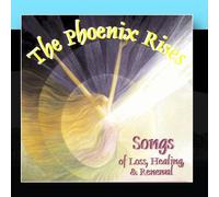 Renee Smith - The Phoenix Rises: Songs of Loss, Healing, & Renewal