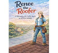 Renee the Roofer: A Woman in the Trades Coloring Book