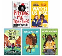 Renée Watson Collection 5 Books Set (Piecing Me Together, Watch Us Rise, Some Places More Than Others, What Momma Left Me and Love Is a Revolution)