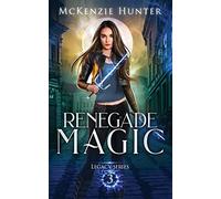 Renegade Magic: Volume 3 (Legacy Series)