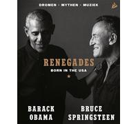 Renegades: born in the USA : dromen, mythen, muziek