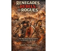Renegades Rebels and Rogues