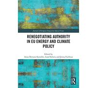 Renegotiating Authority in EU Energy and Climate Policy (Journal of European Integration Special Issues)