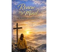 Renew My Mind: 28 Devotional To Transform Your Thoughts