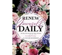 Renew Yourself Daily: 30 Day Devotional for Busy Women + Worksheets