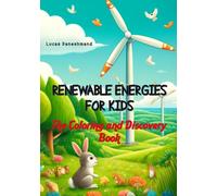 Renewable Energies for Kids: The Coloring and Discovery Book
