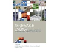 Renewable Energy: A Global Review of Technologies, Policies and Markets