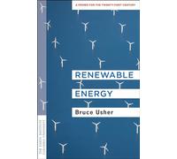 Renewable Energy - A Primer for the Twenty-First Century (Columbia University Earth Institute Sustainability Primers)