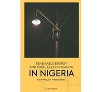 Renewable Energy and Rural Electrification in Nigeria: Law, Policy, Institutions