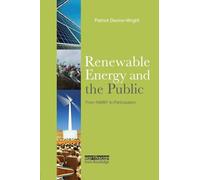Renewable Energy and the Public: From NIMBY to Participation