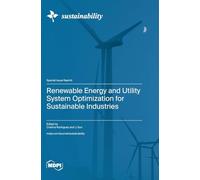 Renewable Energy and Utility System Optimization for Sustainable Industries